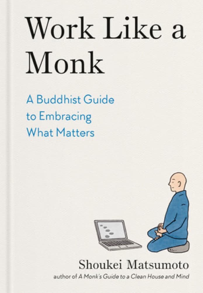 Cover of Work Like a Monk by Shoukei Matsumoto.